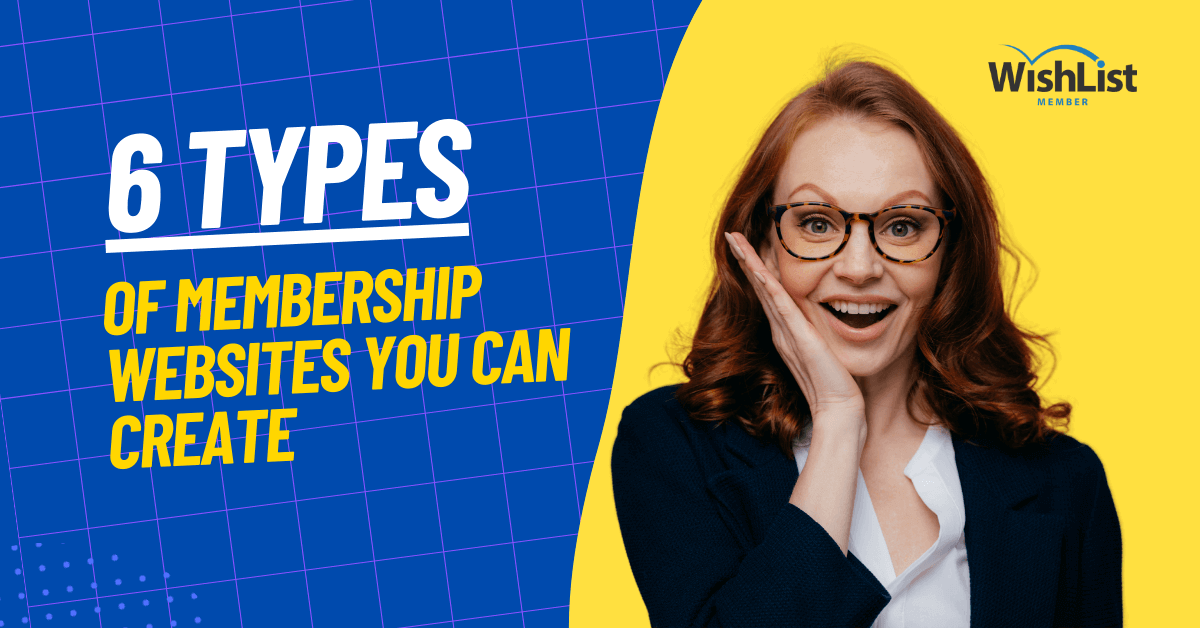 Read more about the article 6 Types of Membership Websites You Can Create